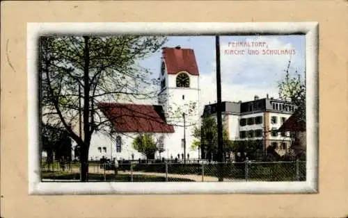 Passepartout Ak Fehraltorf Kanton Zürich Schweiz, Kirche und Schulhaus