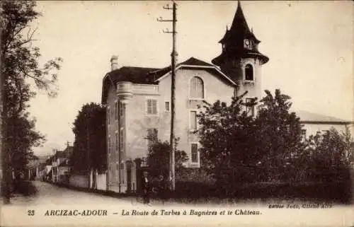 Ak Arcizac-Adour Hautes-Pyrénées, die Route de Tarbes nach Bagneres und das Chateau