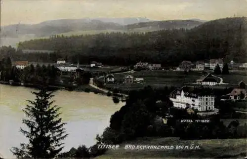 Ak Titisee Neustadt im Breisgau Hochschwarzwald, Hotel Titisee, Panorama