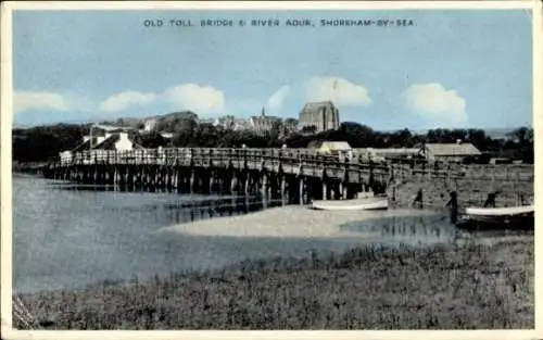 Ak Shoreham by Sea West Sussex England, alte Mautbrücke, Fluss Adur