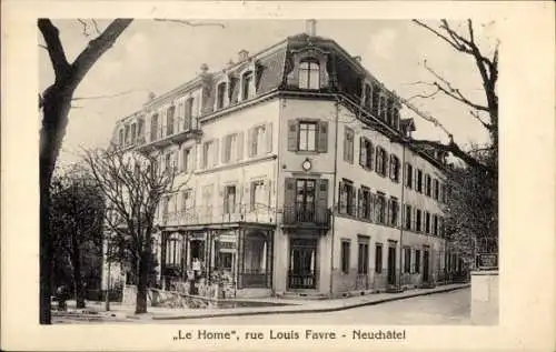 Ak Neuchâtel Neuenburg Stadt, Le Home, Rue Louis Favre