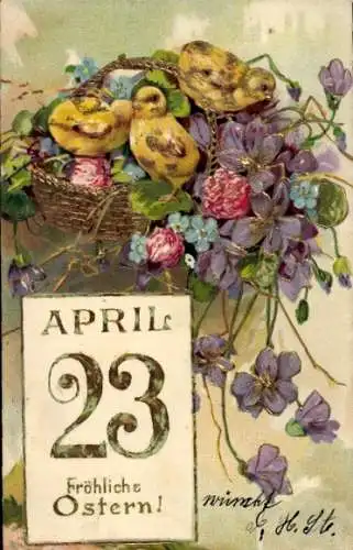 Präge Litho Glückwunsch Ostern, Kalenderblatt 23 April, Küken, Blumenkorb