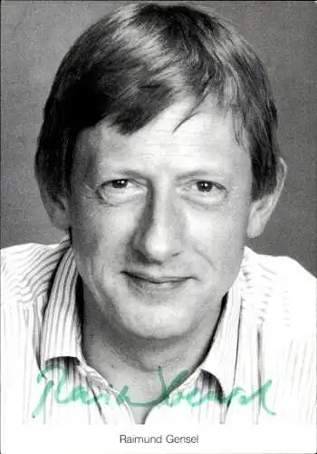 Ak Schauspieler Raimund Gensel, Portrait, Autogramm