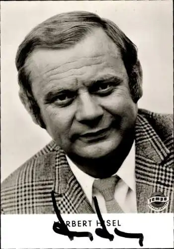 Ak Schauspieler und Sänger Herbert Hisel, Portrait, Autogramm