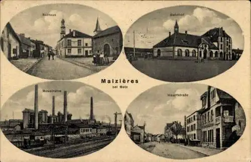 Ak Maizieres lès Metz Lothringen Moselle, Bahnhof, Rathaus, Moselhütte, Hauptstraße