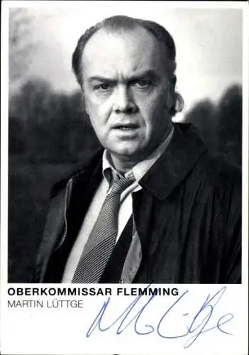 Ak Schauspieler Martin Lüttge, Portrait, Oberkommissar Flemming, Autogramm