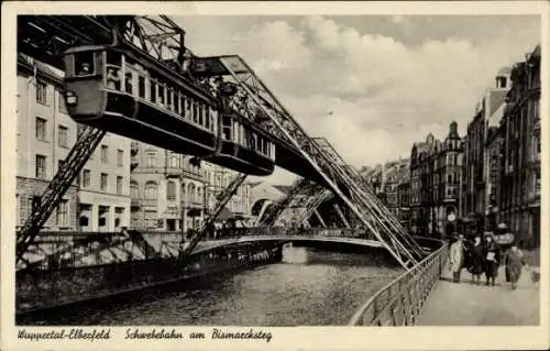 Ak Elberfeld Wuppertal, Schwebebahn am Bismarcksteg