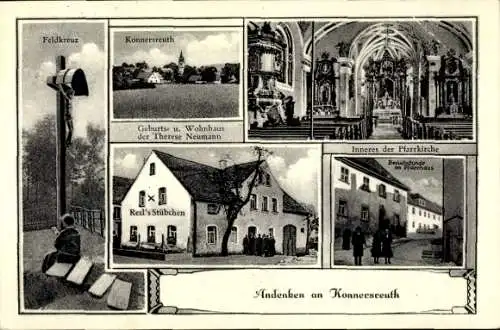 Ak Konnersreuth in der Oberpfalz, Feldkreuz, Pfarrkirche, Wohnhaus Therese Neumann