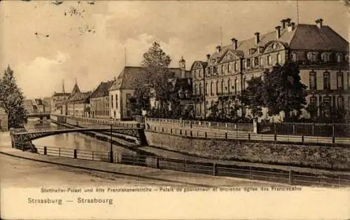 Ak Straßburg Elsass Bas Rhin, Statthalter-Palast, Alte Franziskanerkirche