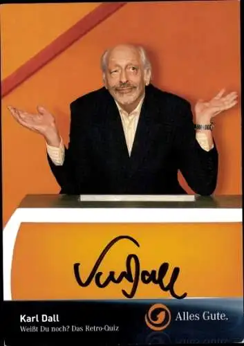 Ak Komiker Karl Dall, Portrait, Weiß du noch? Das Retro Quiz, Autogramm