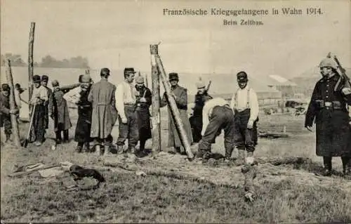Ak Wahn Heide Köln, Französische Kriegsgefangene beim Zeltbau, I WK