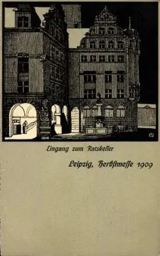 Künstler Ak Leipzig in Sachsen, Eingang zum Ratskeller, Herbstmesse 1909