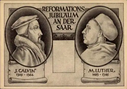 Künstler Ak Tschersovsky, Reformator Martin Luther, J. Calvin, Reformationsjubiläum an der Saar