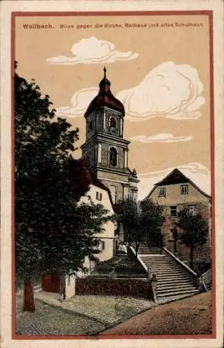 Ak Weilbach im Odenwald Unterfranken Bayern, Kirche, Rathaus, Schulhaus