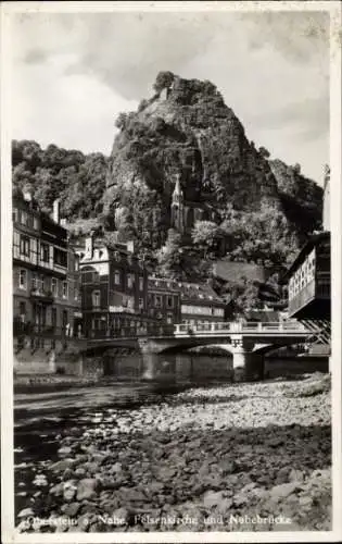 Ak Oberstein an der Nahe, Felsenkirche, Nahebrücke