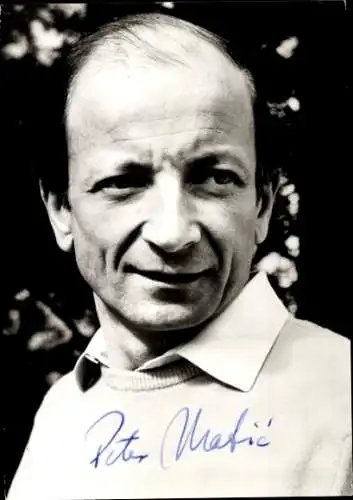 Ak Schauspieler Peter Matic, Portrait, Autogramm