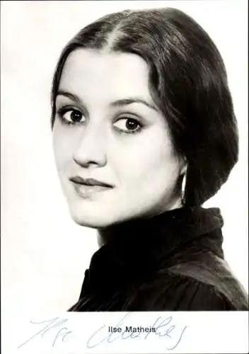 Ak Schauspielerin Ilse Matheis, Portrait, Autogramm