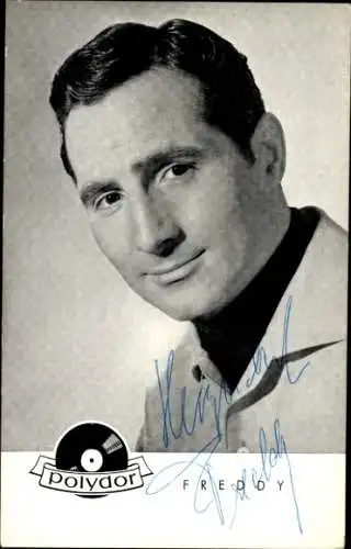 Ak Sänger und Schauspieler Freddy, Freddy Quinn, Portrait, Autogramm
