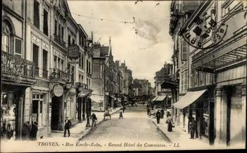 Ak Troyes Aube, Rue Emile-Zola, Grand Hotel du Commerce