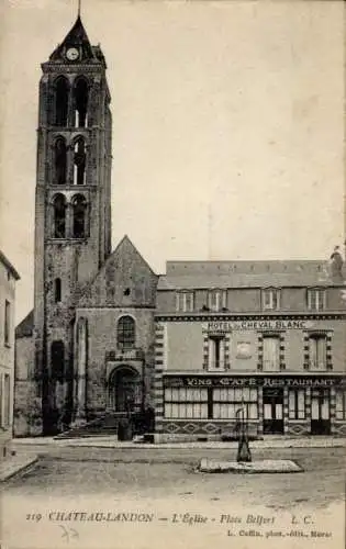 Ak Chateau Landon Seine et Marne, Die Kirche, Place Belfort, Hôtel du Cheval Blanc