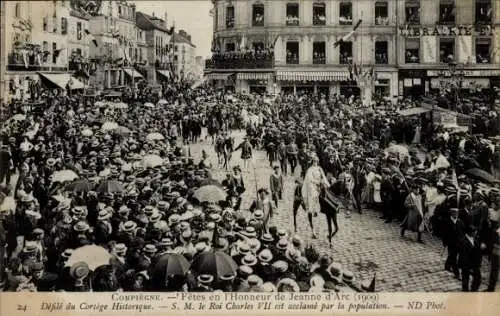 Ak Compiègne Oise, Fêtes en l'Honneur de Jeanne d'Arc 1909, Défilé du Cortège Historique,Roi Charles