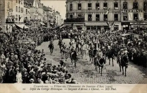 Ak Compiègne Oise, Fêtes en l'Honneur de Jeanne d'Arc 1909, Défilé du Cortège Historique, Sergents