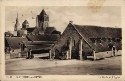 Ak Saint Pierre sur Dives Calvados, Halle, Eglise