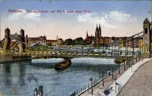 Ak Wrocław Breslau Schlesien, Kaiserbrücke mit dem nach dem Dom