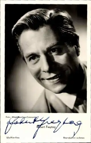 Ak Schauspieler Robert Freytag, Portrait, Autogramm