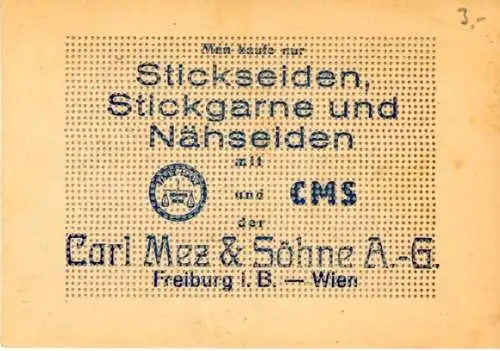 Ak Reklame, Stickseiden, Stickgarne, Nähseiden, Firma Carl Mez und Söhne AG