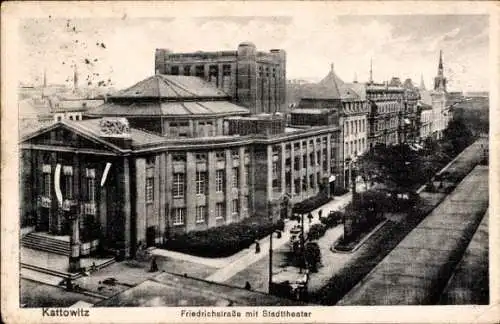 Ak Katowice Kattowitz Oberschlesien, Friedrichstraße, Stadttheater