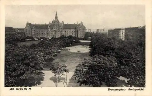 Ak Berlin Wedding Gesundbrunnen, Brunnenplatz, Amtsgericht