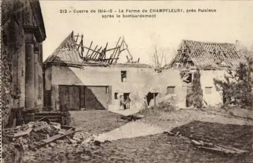 Ak Puisieux Seine et Marne, La Ferme de Champfleury, Trümmer, Zerstörung, Bombardement 1914-15