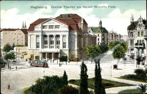 Ak Magdeburg an der Elbe, Zentraltheater am Kaiser Wilhelm-Platz, Straßenbahn