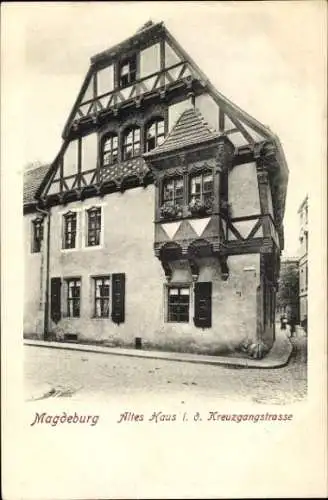 Ak Magdeburg an der Elbe, Altes Haus in der Kreuzgangstraße