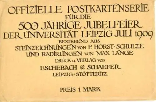 Set von 10 AK im Umschlag, 500 JÄHRIGE JUBELFEİER DER ÜNİVERSİTÄT LEİPZİG JULİ 1909