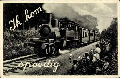 Ak Niederländische Eisenbahn, Ik kom spoedig, Dampflok