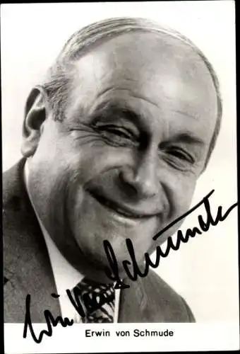 Ak Schauspieler Erwin von Schmude, Portrait, Autogramm