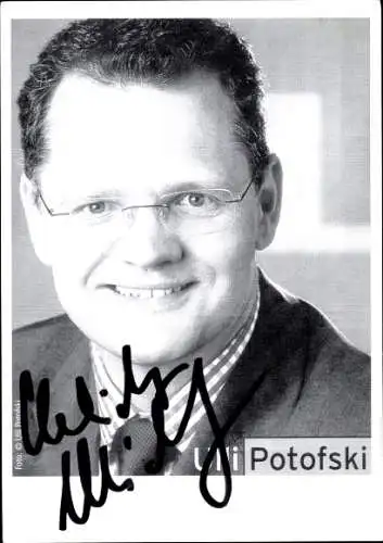 Ak Moderator Ulli Potofski, Portrait, Autogramm