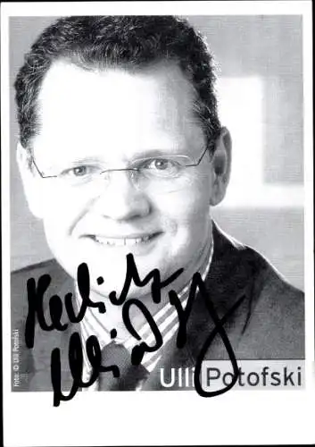 Ak Moderator Ulli Potofski, Portrait, Autogramm