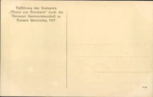 Ak Uetersen in Holstein, Lustspiel Minna von Barnhelm, Seminaristenschaft zu Kaisers Geb. 1917