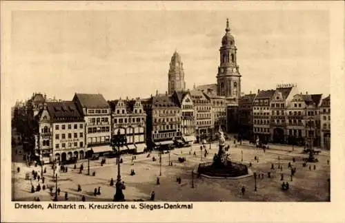 Ak Dresden Altstadt, Altmarkt, Kreuzkirche, Sieges-Denkmal