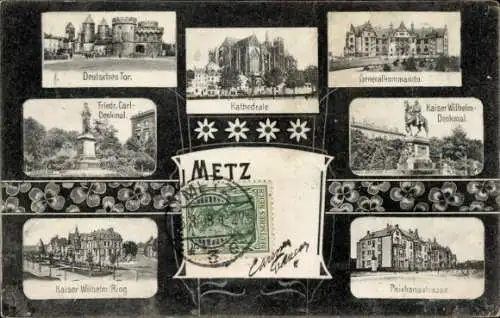 Ak Metz Moselle, Kathedrale, Deutsches Tor, Kaiser-Wilhelm-Ring, Generalkommando, Paixhansstraße