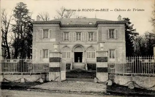 Ak Rozoy Rozay en Brie Seine et Marne, Chateau de Trianon