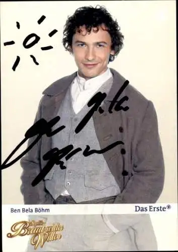 Ak Schauspieler Ben Bela Böhm, Portrait, Sophie Braut wider Willen, Autogramm