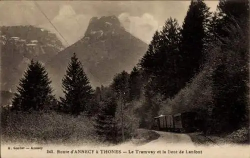 Ak Tronchine Thones Haute Savoie, Le Tramway et la Dent de Lanfornt