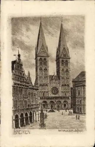 Ak Hansestadt Bremen, Rathaus, Dom, Börse