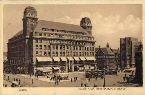 Ak Essen im Ruhrgebiet, Handelshof, Vereinshaus, Börse