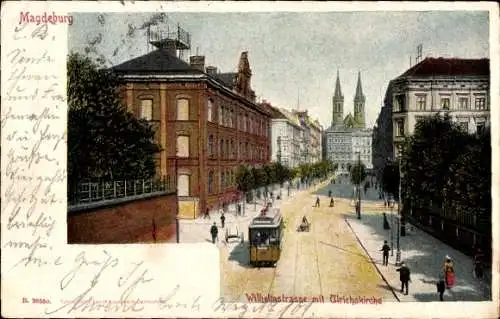 Ak Magdeburg an der Elbe, Wilhelmstraße mit Ulrichskirche, Straßenbahn