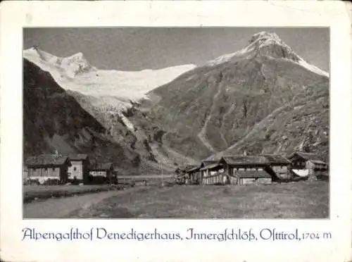 Ak Innergschlöß Tirol, Alpengasthof Denedigerhaus